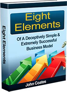 The 8 Elements of A Deceptively Simple And Extremely Successful Business Model